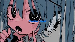 【モリスレイ】ツイッターランド / STEAKA (cover)【歌ってみた】