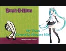 【初音ミク】がBuck-O-Nine「My Town」を歌ってくれた