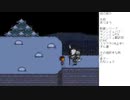 アンダーテールやってくよ part21(三週目、Pルート1) ～スノーフル