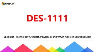 DES-1111 PowerMax and VMAX All Flash Solutions Exam Questions