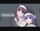 【桃音モモ&デフォ子】Funeral Loop【オリジナル】