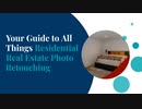Your Guide to All Things Residential Real Estate Photo Retouching