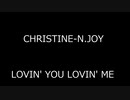 CHRISTINE-N.JOY - LOVIN' YOU LOVIN' ME