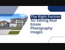 Finding the Right Partner for Editing Your Real Estate Photography Images