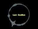 Last Goodbye (Cover)