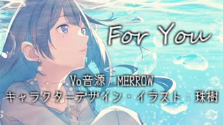 NEUTRINO【Vo音源MERROW】foryou