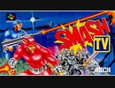 【30分間耐久】Smash T.V.