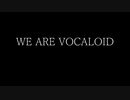 WE ARE VOCALOID/MIHALI feat.flower＆初音ミク