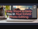 Easy Steps to Help You in Real Estate Photo Editing