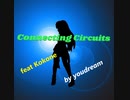6Connecting Circuits 2021 【feat 心響(Kokone)】by Youdream
