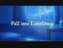 Fall into Loneliness /Rev1vash feat.可不(CeVIO AI)