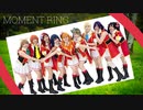 【ラブライブ！】MOMENT RING コスプレして踊ってみた【福岡ノネット】