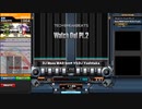 【beatmaniaIIDX】Watch Out Pt.2(DPH)【CastHour】