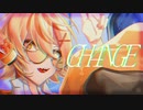 【最強かっこいい歌ってみた】CH4NGE はくゆCover.【オリジナルMV】