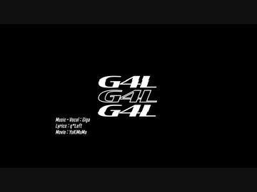 G4L /  ×. 【歌ってみた】
