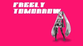 FREELY TOMORROW /  ×. 【歌ってみた】