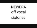 NEWERA sixtones offvocal