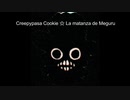 Loquendo - Creepypasta - La matanza de Meguru