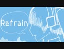 【初音ミク】Refrain【RaptorMオリジナル】