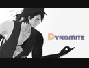 【MMD刀剣乱舞】Dynamite【陸奥守吉行】