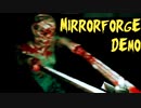 恐怖！両手の義手はナタだと何もつかめない【MirrorForgeDemo】＃３　last
