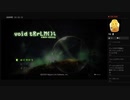 【void tRrLM();//ボイド・テラリウム】初回（めるなま録画）