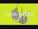 GAME OVER!! feat.知声