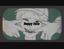 H.a.p.p.y F.a.c.e│Meme 【8ぇもn】
