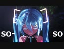 【MMD】Sour式ミクでso-so