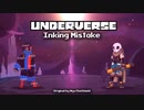 Underverse OST - Inking Mistake [Ink vs Error Battle Theme]
