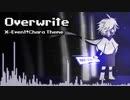Underverse - Overwrite [X-Event!Chara Theme]