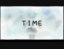 【初音ミク】TIME【オリジナル曲】