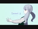 Sweet 2