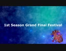 1st Season Grand Final Festival