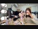 【りなもい ニコ生】まってり。2022年3月18日【rinamoi】
