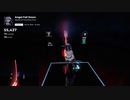 【Beat Saber】Angel Fall Down