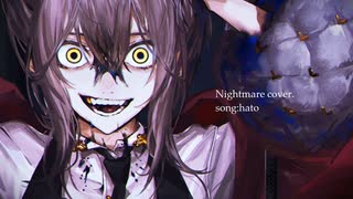 [初投稿]Nightmareを歌わせていただいた