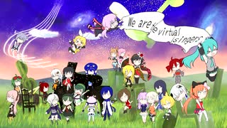 【ボカロ/UTAU等、全28キャラ歌唱】We are the virtual singers 【オリジナル】by VSC FOR LISTNERS