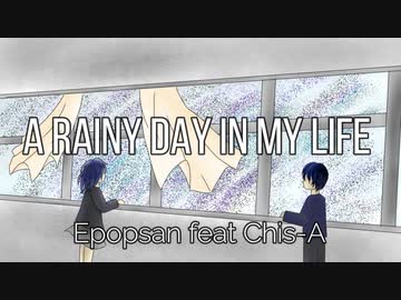 【知声】A Rainy Day In My Life / 【Chis-A】