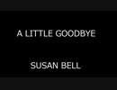 SUSAN BELL - A LITTLE GOODBYE