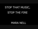 MARA NELL - STOP THAT MUSIC,STOP THE FIRE