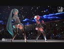 【ＭＭＤ】テト＆ミク　de　HYBRID