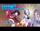 Loving!!  /  東北きりたん & No.7/Seven & めろう/Merrow (NEUTRINO)