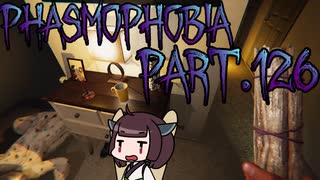 【Phasmophobia】やらかしマン【肉声+VOICEROID実況】Part.126