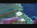 【Minecraft】マインクラフト 実況プレイ319
