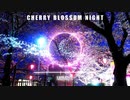 （オリジナル曲）Cherry Blossom Night　
