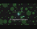 [オリジナル] Fragmentation