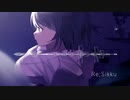 Re;Sikku / feat.初音ミク