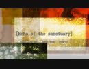 『Echo of the sanctuary』【M3-2022春】