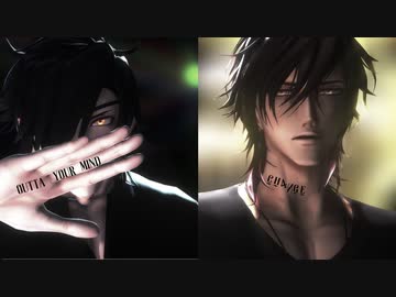 【MMD刀剣乱舞】outta your mind + CH4NGE【燭台切・大倶利伽羅】